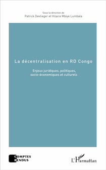 La décentralisation en RD Congo - enjeux juridiques, politiques, socio-économiques et culturels