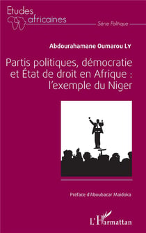 Partis politiques, démocratie et Etat de droit en Afrique - l'exemple du Niger
