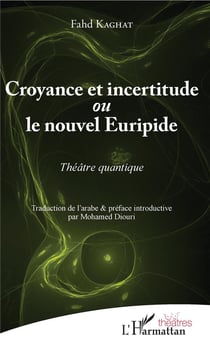 Croyance et incertitude ou le nouel Euripide