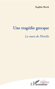 Une tragédie grecque - la mort de Périclès