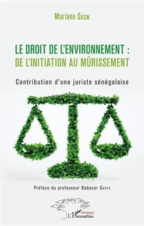 Le droit de l'environnement : de l'initiation au mûrissement - contribution d'une juriste sénégalaise