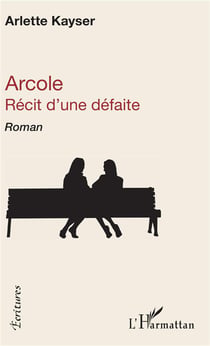 Arcole - récit d'une défaite