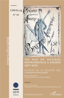 140 ans de musique instrumentale à Angers (1877-2017) - autour de la société des concerts populaires