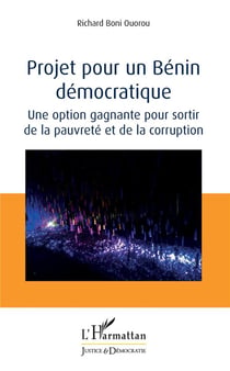 Projet pour un Bénin démocratique - une option gagante pour sortir de la pauvreté et de la corruption