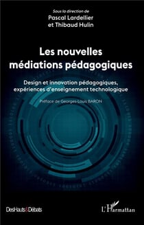 Les nouvelles médiations pédagogiques - design et innovation pédagogiques, expériences d'enseignement technologique
