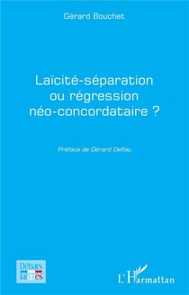 Laïcité-séparation ou régression neo-concordataire ?
