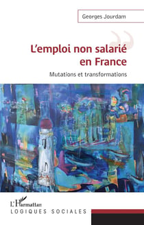 L'emploi non salarié en France - mutations et transformations