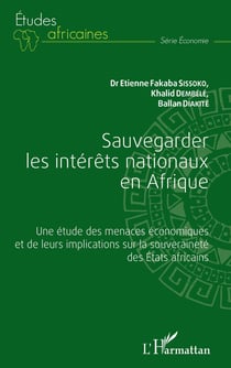 Sauvegarder les intérêts nationaux en Afrique : une étude des menaces économiques et de leurs implications sur la souveraineté des Etats africains