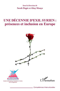 Une décennie d'exil syrien : présences et inclusion en europe