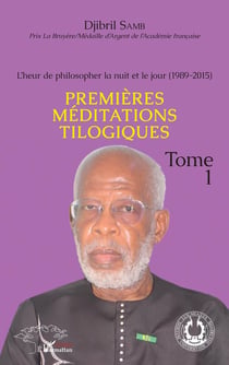 L'heur de philosopher la nuit et le jour (1989-2015) Tome 1 : premières méditations tilogiques
