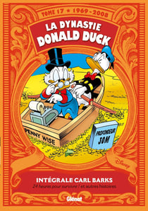 La dynastie Donald Duck : Intégrale vol.17 : 1969-2008 - 24 heures pour survivre ! et autres histoires