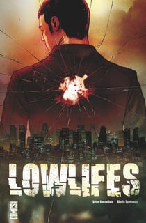 Lowlifes Tome 1 - vendetta personnelle