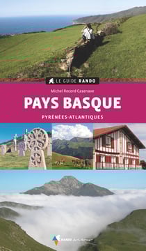Le guide rando : Pays basque - Pyrénées-Atlantiques (2e édition)
