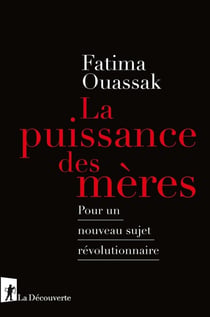 La puissance des mères - pour un nouveau sujet révolutionnaire