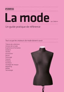 La mode, un guide pratique de référence