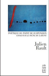 Poétique du point de suspension - essai sur le signe du latent