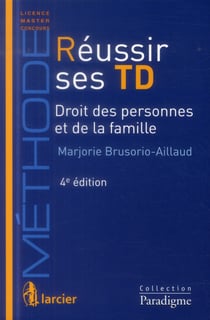 Réussir ses td en droit civil t.1 - personnes, incapacités, famille (4e édition)