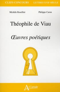 Théophile de Viau : oeuvres poétiques