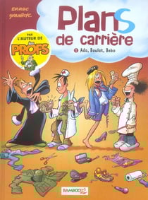 Plan de carriere t01 - ado, boulot, bobo
