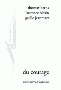 Du Courage : Une histoire philosophique
