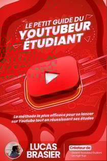 Le petit guide du youtubeur étudiant