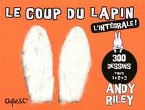 Coup du lapin - l'intégrale