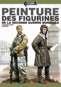 Le guide peinture des figurines de seconde guerre mondiale