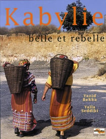 Kabylie, belle et rebelle