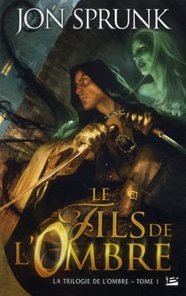 La trilogie de l'ombre Tome 1 : le fils de l'ombre