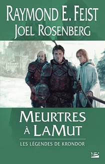 Les légendes de Krondor Tome 2 : meurtres à Lamut