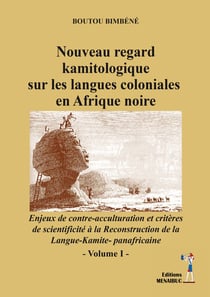 Nouveau regard kamitologique sur les langues coloniales en afrique noire - theories et applications_
