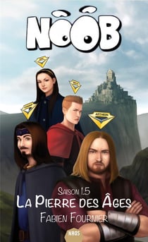 Noob Tome 1.5 : la pierre des âges