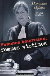 Femmes Bourreaux, Femmes Victimes