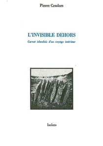 L'invisible dehors - carnets islandais d'un voyage intérieur