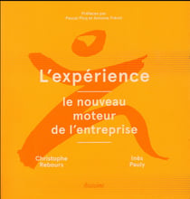 L'expérience- le nouveau moteur de l'entreprise
