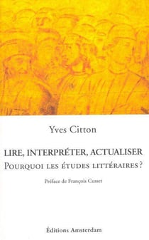Lire, interpréter, actualiser - pour quoi les études littéraires ?
