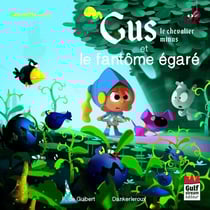 Gus, le chevalier minus et le fantôme égaré