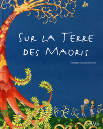 Sur la terre des maoris