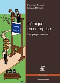 L'éthique en entreprise - les pièges à éviter.