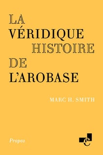 La véridique histoire de l'arobase (2e édition)