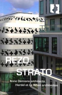 Rezo & Strato - par architectures Anne Démians & Hardel et Le Bihan architectes