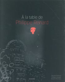 À la table de Philippe Renard