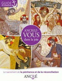 Ancrez-vous dans la joie - réconciliation