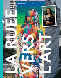 La ruée vers l'art - quand le street art raconte l'histoire de l'art