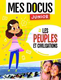 Mes docus junior : les peuples et civilisations
