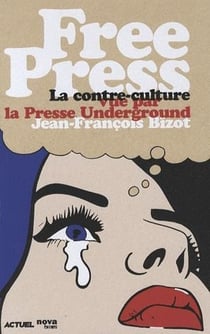 Free press - la contre-culture vue par la presse underground