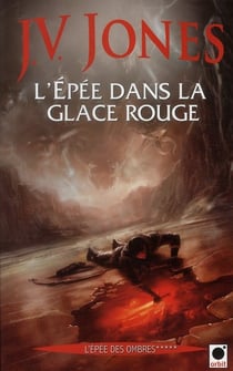L'épée des ombres Tome 5 - l'épée de glace rouge