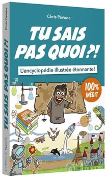 Tu sais pas quoi ?! Tome 2 - 100 % inédit