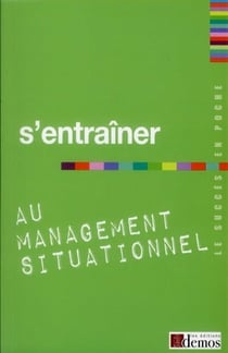 S'entraîner au management situationnel