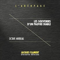 L'aréopage t.1 : les souvenirs d'un pauvre diable